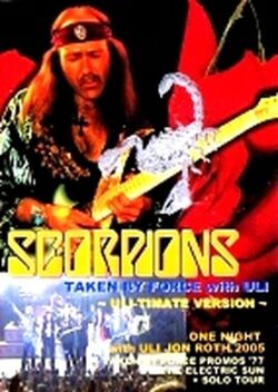 SCORPIONS &ULI JON ROTH スコーピオンズ ウリ・ジョン・ロート/TAKEN BY FORCE 2005