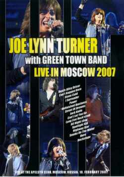 Joe Lynn Turner ジョー・リン・ターナー/Moscow,Russia 2007