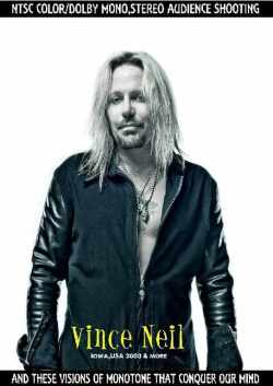 Vince Neil ヴィンス・ニール/Iowa,USA  2003 & more