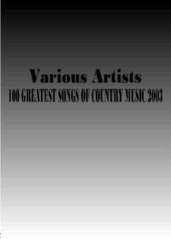 100 GREATEST SONGS OF COUNTRY MUSIC 2003