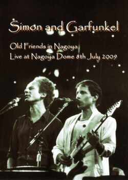 Simon & Garfunkel サイモン & ガーファンクル/Aichi,Japan 2009
