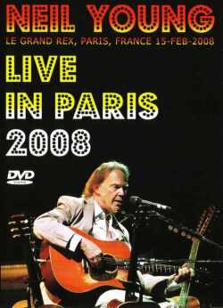 Neil Young ニール・ヤング/Paris,France 2008