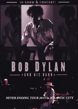 Bob Dylan ボブ・ディラン/NJ,USA 2015 & more