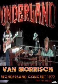 Van Morrison ヴァン・モリソン/WONDERLAND CONCERT '77
