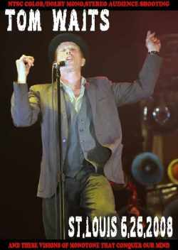 Tom Waits トム・ウェイツ/Missouri,USA 2008