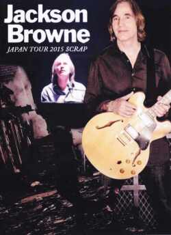 Jackson Browne ジャクソン・ブラウン/Tokyo,Japan 2015 & more