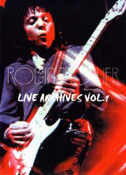 Robin Trower ロビン・トロワー/Live Archives Vol.1