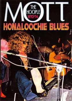 MOTT THE HOOPLE/HONALOOCHIE BLUES
