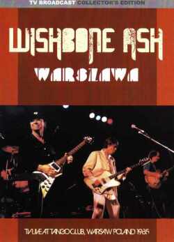 Wishbone Ash ウィッシュボーン・アッシュ/Warsaw,Poland 1985