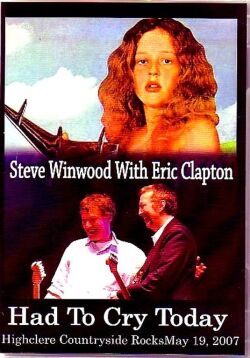 Steve Winwood Eric Clapton スティーヴ・ウィンウッド/Rocksmay 2007
