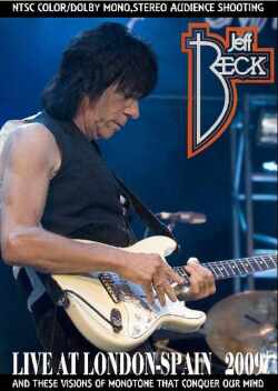 Jeff Beck ジェフ・ベック/London,UK & Spain 2009