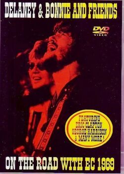 Delaney & Bonnie,Eric Clapton デラニー・アンド・ボニー エリック・クラプトン/Denmark 1969 & More