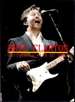 Eric Clapton エリック・クラプトン/2005 Live Compilation