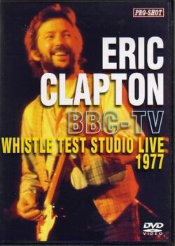 Eric Clapton エリック・クラプトン/Whistle Studio Live '77