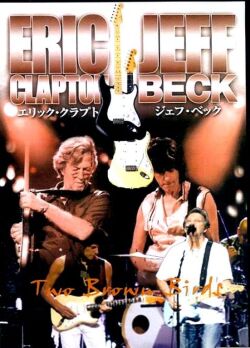Eric Clapton,Jeff Beck エリック・クラプトン ジェフ・ベック/Saitama,Japan 2009 & more
