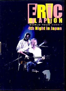 Eric Clapton エリック・クラプトン/Osaka Japan 2006 Vol.3