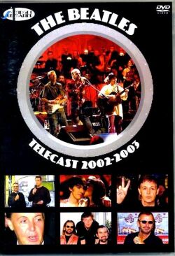 Beatles ビートルズ/Telecast 2002-2003