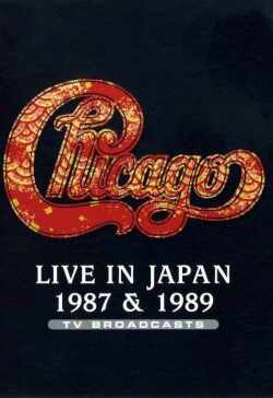 Chicago シカゴ/Live in Japan 1987 & 1989