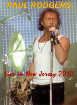 Paul Rodgers ポール・ロジャーズ/New Jersey,USA 2010