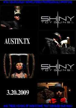 Shiny Toy Guns シャイニー・トイ・ガンズ/Texas,USA 2009