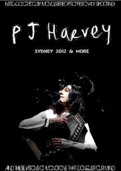 PJ Harvey PJ・ハーヴェイ/Australia 2012 & more