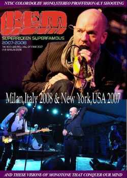 R.E.M./Milan,Italy 2008 & New York,USA 2007