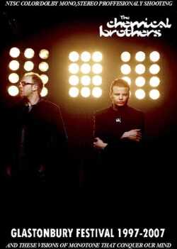 Chemical Brothers ケミカル・ブラザーズ/Glastonbury'97-'07