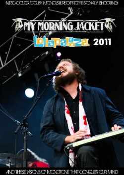 My Morning Jacket マイ・モーニング・ジャケット/Illinois,USA 2011