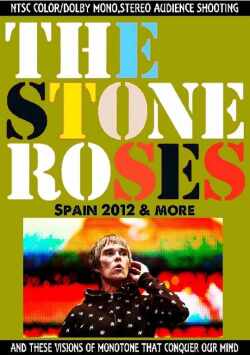 Stone Roses ストーン・ローゼス/Spain 2012 & more