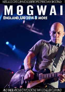 Mogwai モグワイ/England,UK 2014 & more