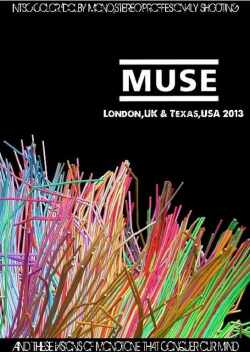 Muse ミューズ/London,UK & Texas,USA 2013