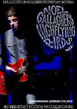 Noel Gallagher's High Flying Birds ノエル・ギャラガー/London,UK 2012