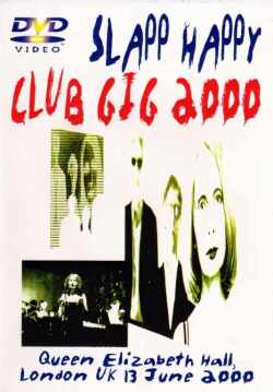 SLAPP HAPPY/CLUB GIG 2000 QUEEN ELIZABETH HALL LONDON UK 2000