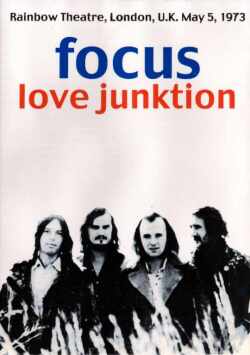 Focus フォーカス/LOVE JUNKTION RAINBOW THEATRE,LONDON 1973