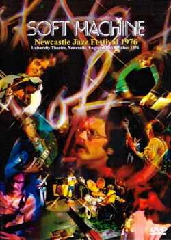 Soft Machine ソフト・マシーン/NEWCASTLE JAZZ FESTIVAL 1976