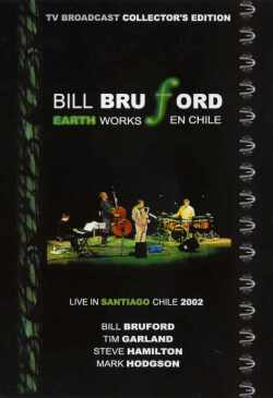 Bill Bruford ビル・ブラッフォード/Live in Chile 2002 & Bonus
