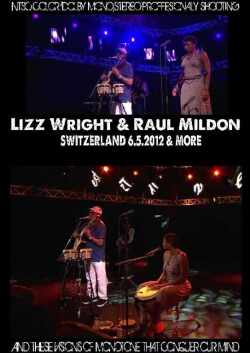 Lizz Wright & Raul Mildon リズ・ライト ラウル・ミドン/Switerland 2012 & more