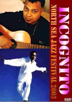 INCOGNITO インコグニート/NORTH SEA JAZZ FES 2003