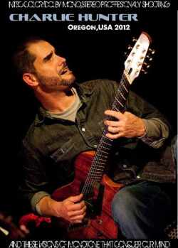 Charlie Hunter チャーリー・ハンター/Oregon,USA 2012