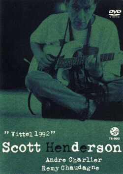 Scott Henderson スコット・ヘンダーソン/Vittel 1992
