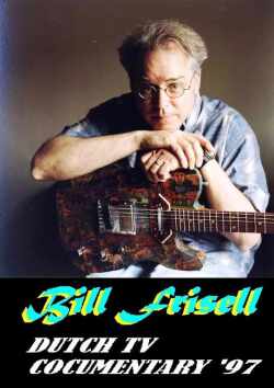 Bill Frisell ビル・フリーゼル/DUTCH TV DOCUMENTARY '97