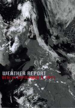 Weather Report ウェザー・リポート/Berlin 1971