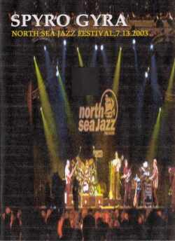 SPYRO GYRA スパイロ・ジャイラ/NORTH SEA JAZZ FESTIVAL,7.13.2003