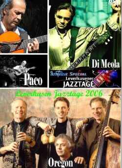 Paco De Lucia,Al Di Meola,Oregon アル・ディ・メオラ/Jazztage 2006
