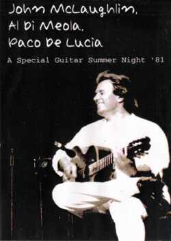 JOHN MCLAUGHLIN,AL DI MEOLA,PACO DE LUCIA アル・デ・メオラ/GUITAR NIGHT '81