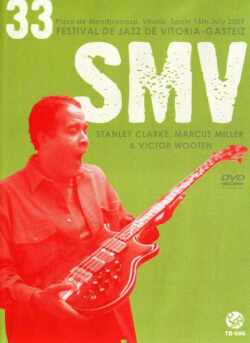 Stanley Clarke,Marcus Miller,Victor Wooten,SMV マーカス・ミラー/Spain 2009