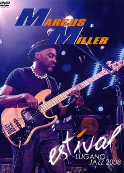 Marcus Miller マーカス・ミラー/Switerland 2008