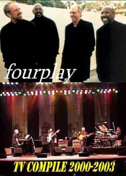 FOURPLAY フォー・プレイ/TV LIVE COMPILE 2000-2003