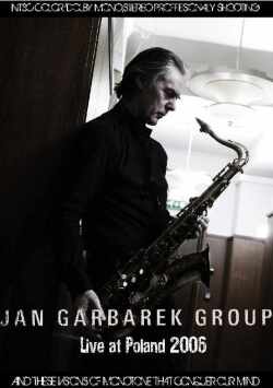 Jan Garbarek ヤン・ガルバレク/Poland 2006