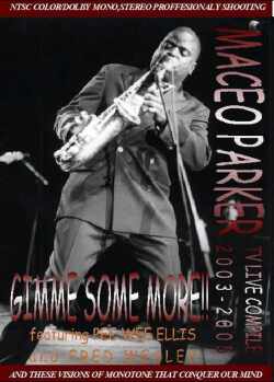 Maceo Parker メイシオ・パーカー/Live Compile 2003-2005